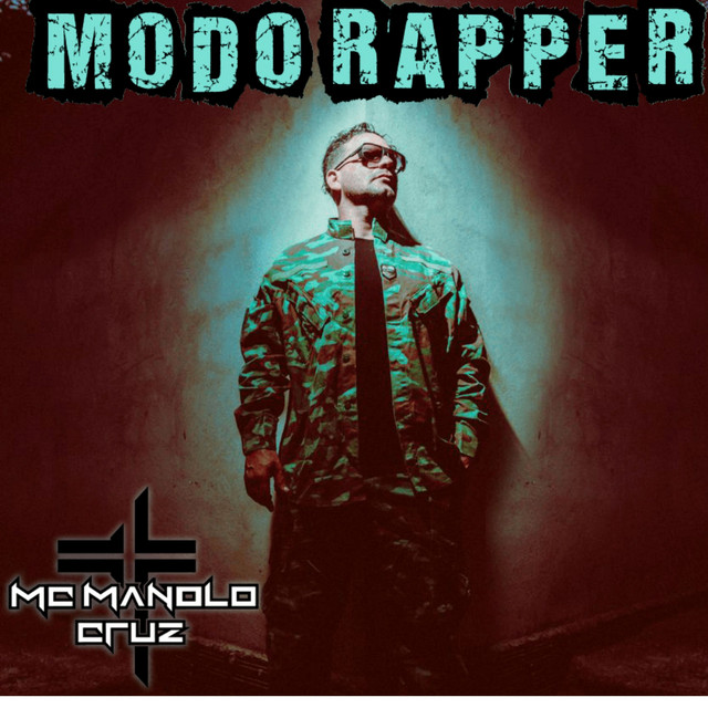 Modo Rapper - Single by Mc Manolo Cruz | Spotify