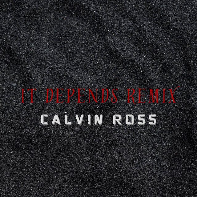 It Depends (Remix)