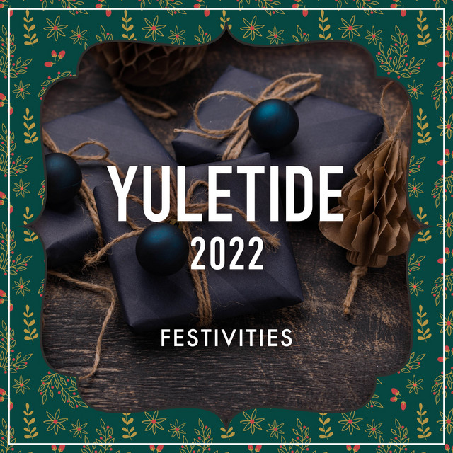 Yuletide 2022 Festivities cover art