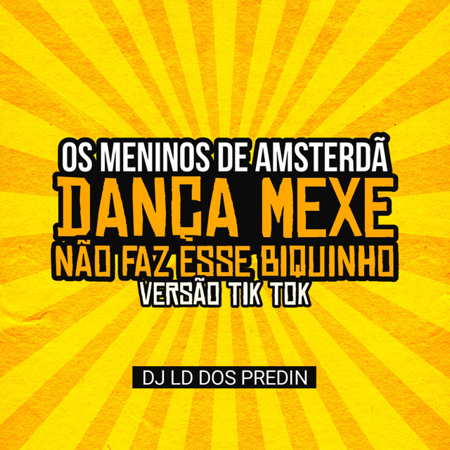 OS MENINOS DE AMSTERDÃ x DANÇA MEXE NÃO FAZ ESSE BIQUINHO - VERSÃO TIK TOK - DJ LD DOS PREDIN Remix