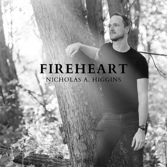 Fireheart - Album by Nicholas A. Higgins | Spotify