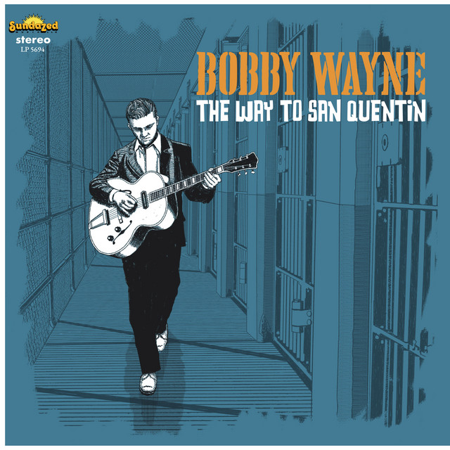 Cover artwork for Bobby Wayne — Bobby Wayne - The Way To San Quentin