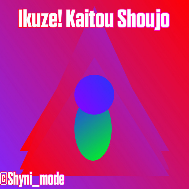 Ikuze Kaitou Shoujo Single By Shyni Mode Spotify open spotify com