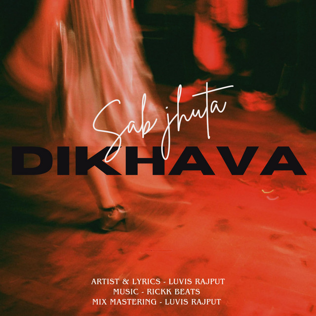 Sab jhuta dikhava - Single by Luvis Rajput | Spotify