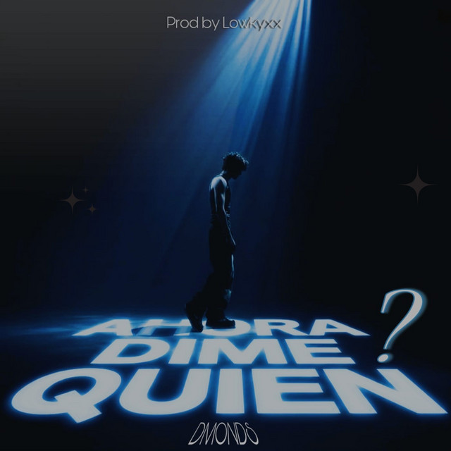 AHORA DIME QUIEN?