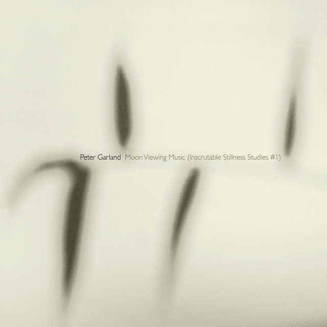 Garland: Moon Viewing Music (Inscrutable Stillness Studies #1)