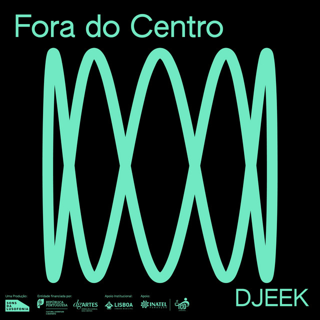 Обкладинка Sons da Lusofonia — Fora do Centro: DJEEK (ao vivo)