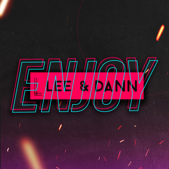 ENJOY - Single by Lee & Dann | Spotify