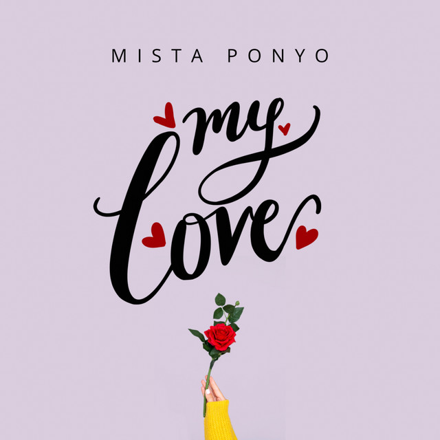 Mista Ponyo – My Love