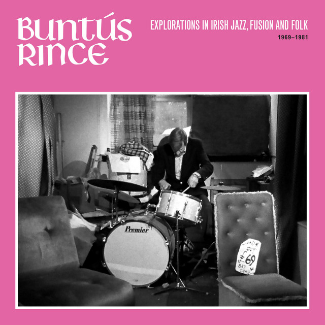 Buntús Rince: Explorations in Irish Jazz, Fusion & Folk 1969-81 cover art