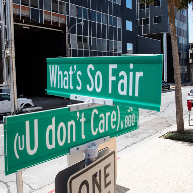 what's so fair (u don't care)