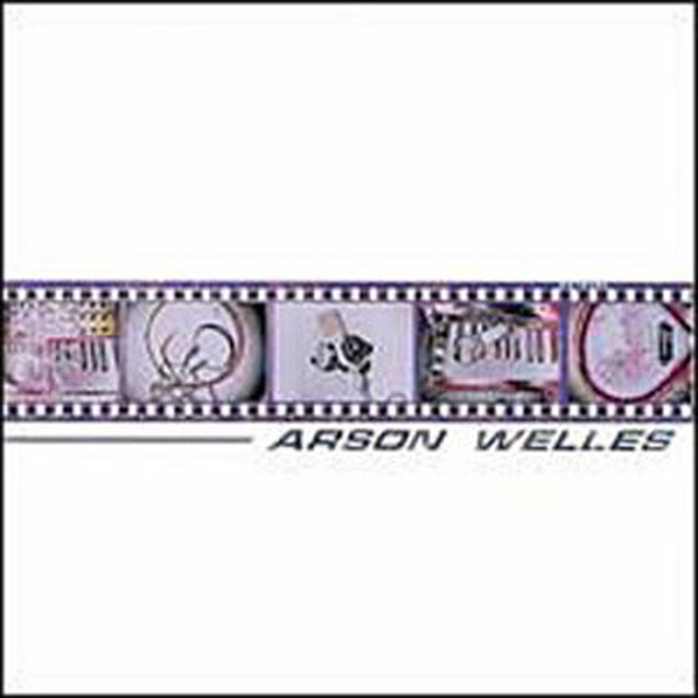 Who In the Blazes Is Arson Welles cover