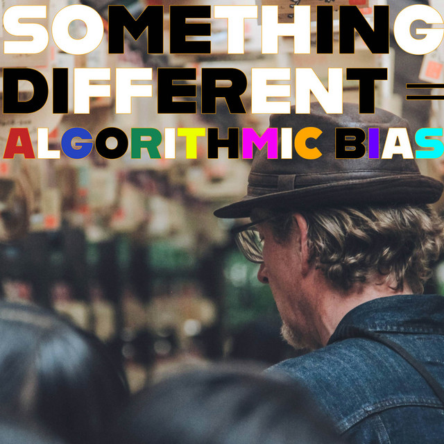Something Different = Algorithmic Bias (Kramer 1.0) cover art