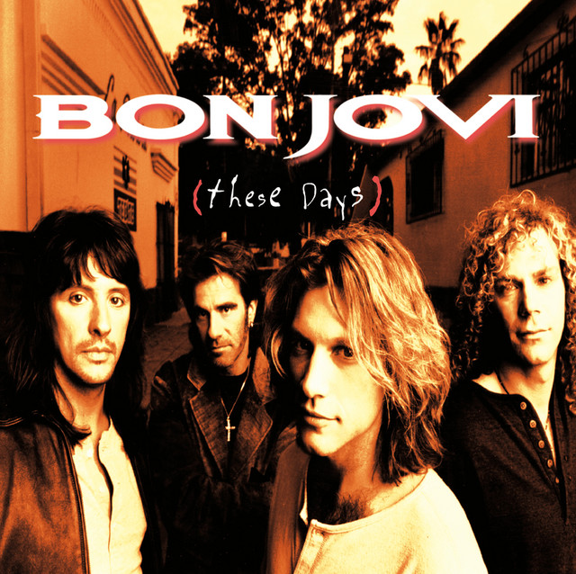 These Days - Album by Bon Jovi | Spotify