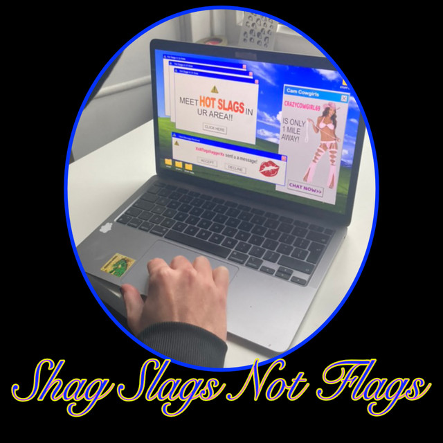 Shag Slags Not Flags