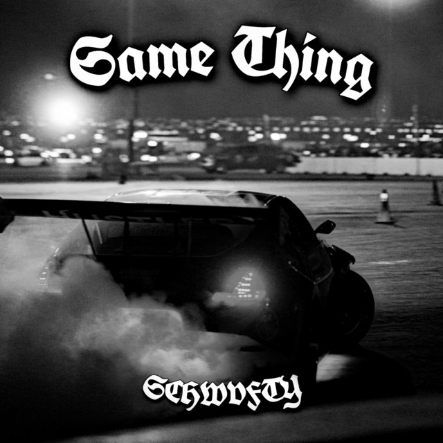 Обкладинка: Same Thing — SCHWVFTY
