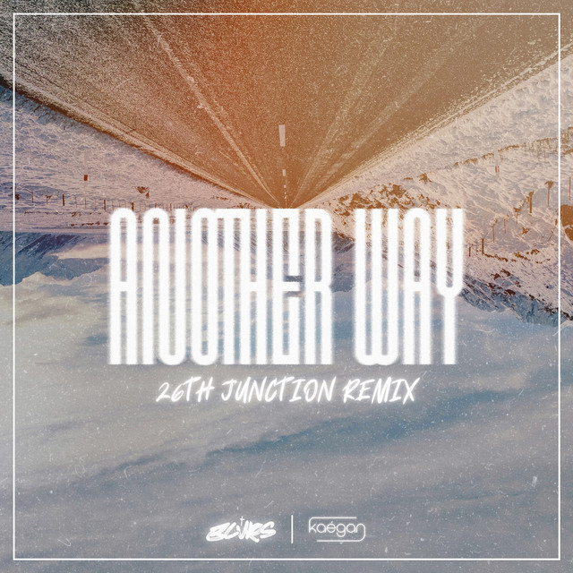 ANOTHER WAY (26th Junction Remix)