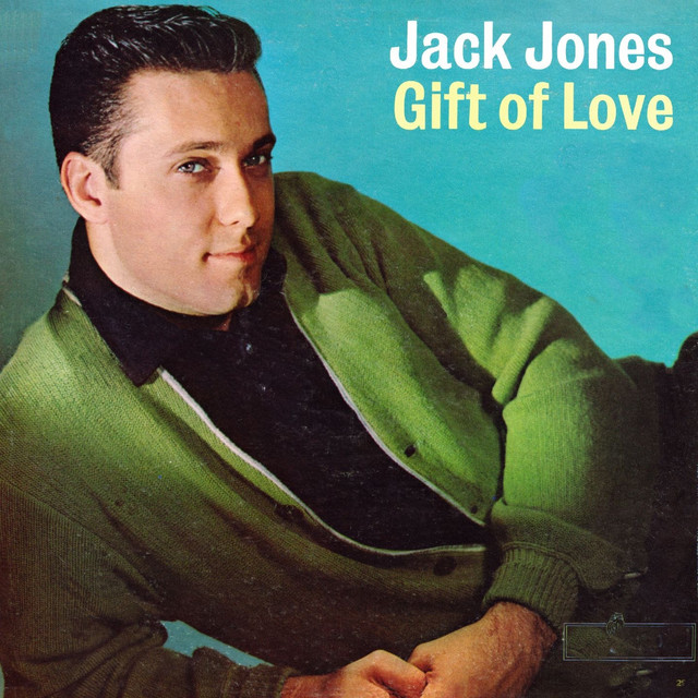 Gift of Love song and lyrics by Jack Jones Spotify