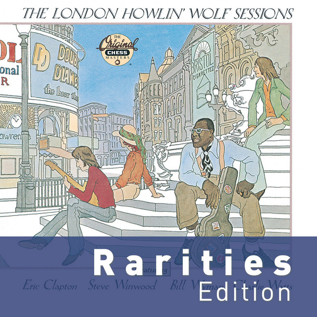 The London Howlin' Wolf Sessions (Rarities Edition) - Album by Howlin ...