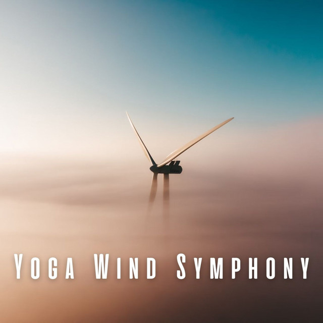 Yoga Wind Symphony: Chill Music for Mindfulness - Album by Sounds of ...