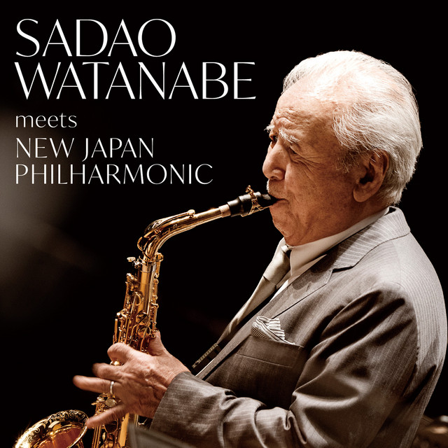 Sadao Watanabe 渡辺貞夫の軌跡 リットーミュージック刊 渡辺 貞夫 meets 新日本フィルハーモニー交響楽団（ライヴ） - Album