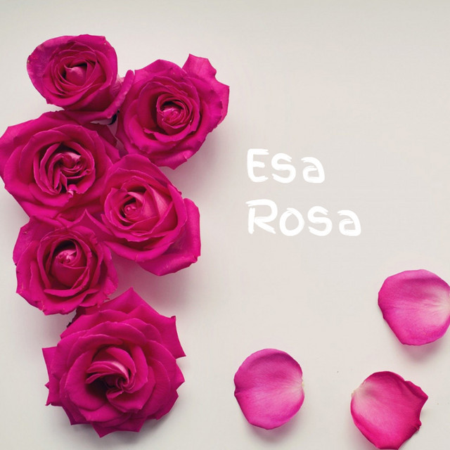 Esa Rosa - Album by Felipe Rodriguez | Spotify