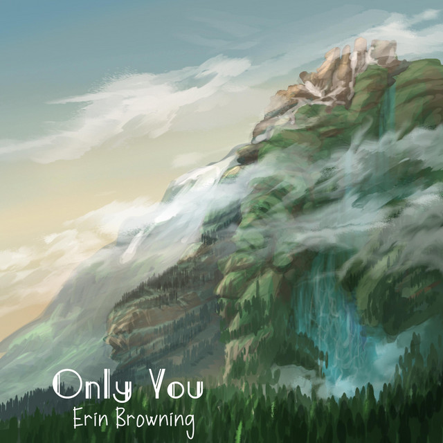 Only You - Single by Erin Browning | Spotify