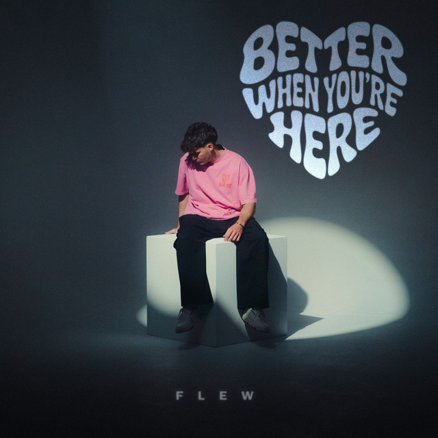 Better When You're Here