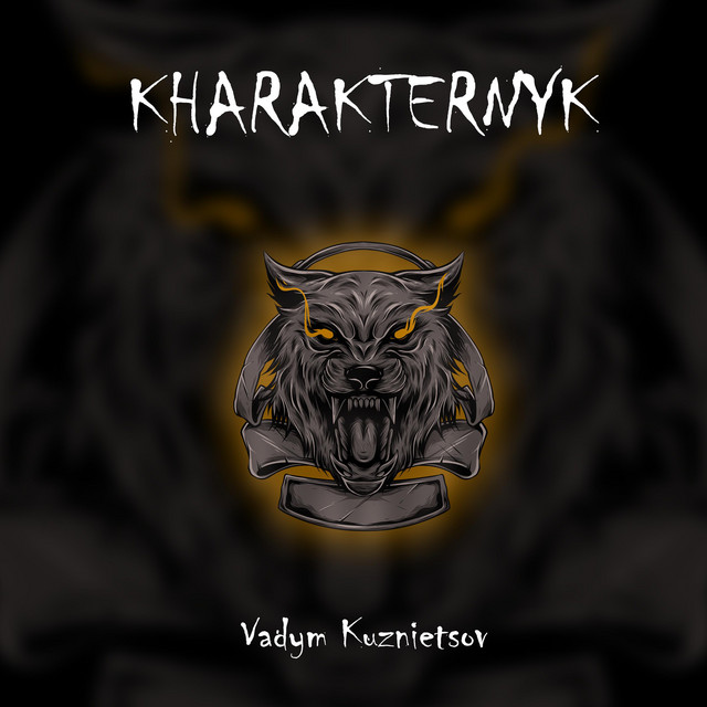 Обкладинка: Kharakternyk — Vadym Kuznietsov