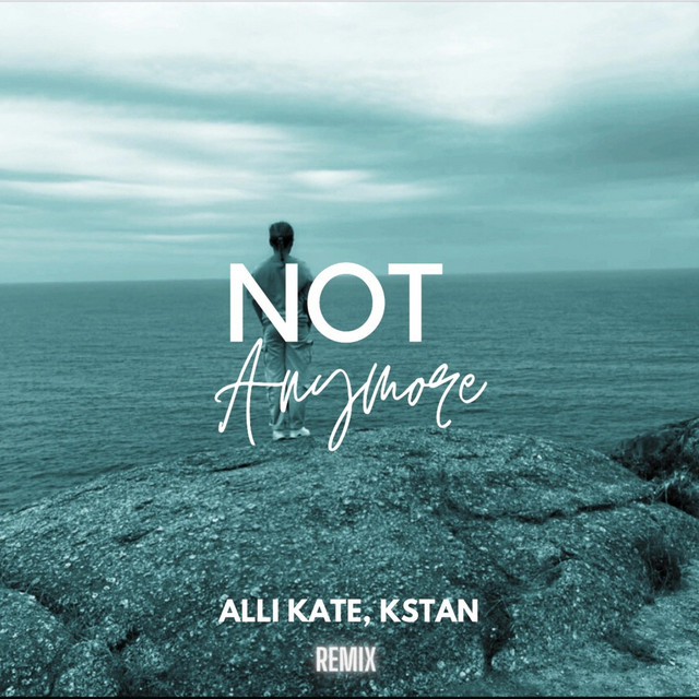Not Anymore - Remix Version
