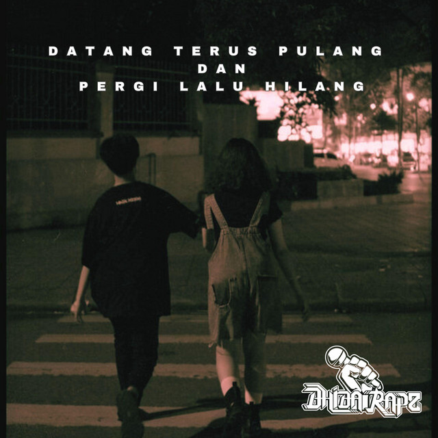 DATANG TERUS PULANG DAN PERGI LALU HILANG cover art
