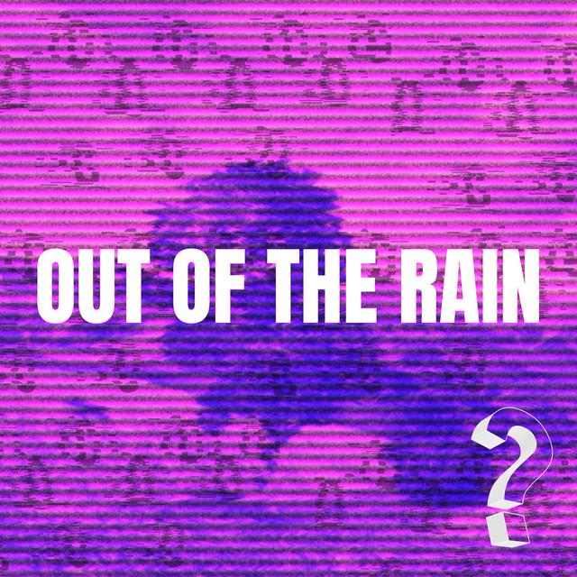 Out Of The Rain cover