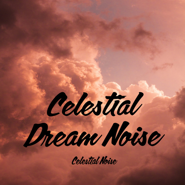 Celestial Dream Noise cover art
