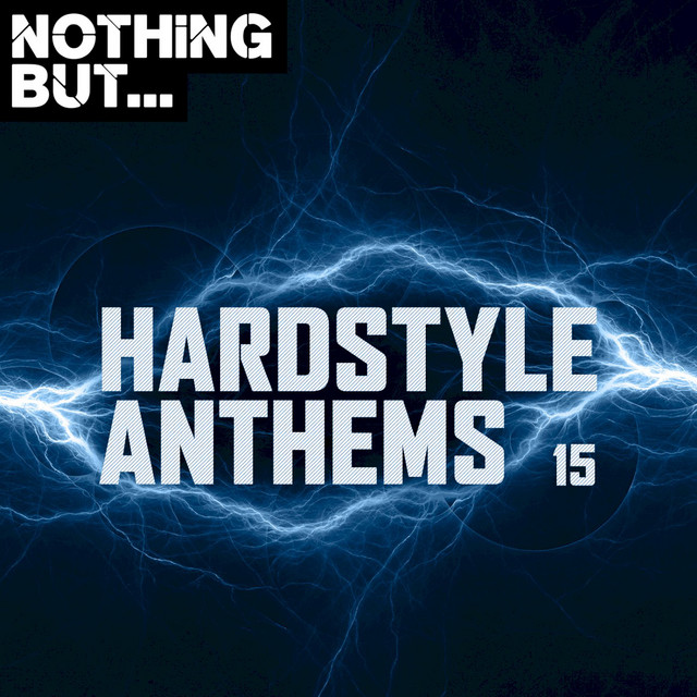 Nothing But... Hardstyle Anthems, Vol. 15 cover art