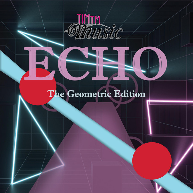 Echo (The Geometric Edition) - Album by Timtmmusic | Spotify