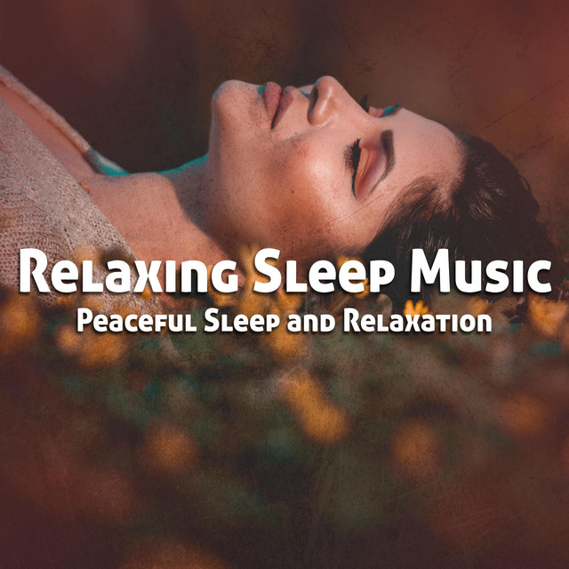 Relaxing Sleep Music for Peaceful Sleep and Relaxation - Single by ...