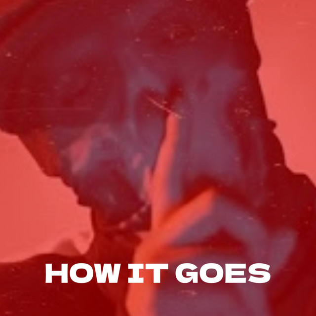 How It Goes