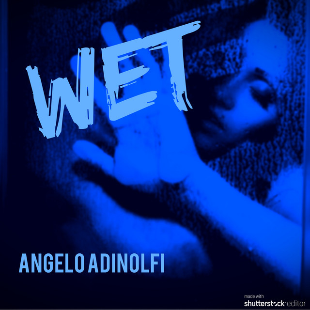 Cover art: Wet — Angelo Adinolfi