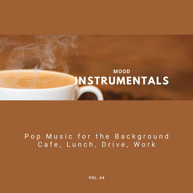 Mood Instrumentals: Pop Music For The Background - Cafe, Lunch, Drive ...