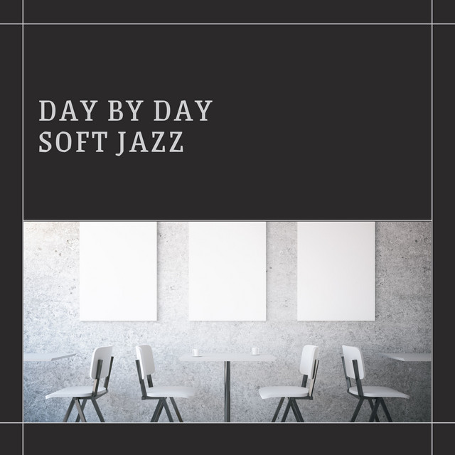 Day by Day Soft Jazz cover art
