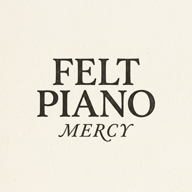 Felt Piano Mercy cover