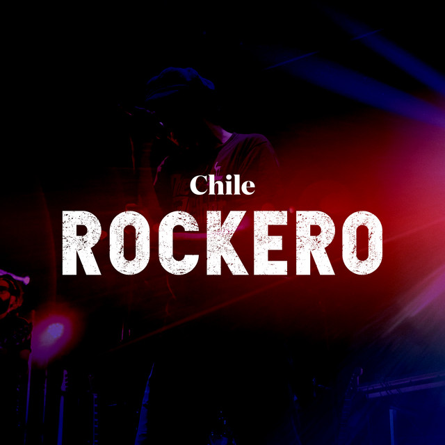 Chile Rockero - Compilation by Various Artists | Spotify