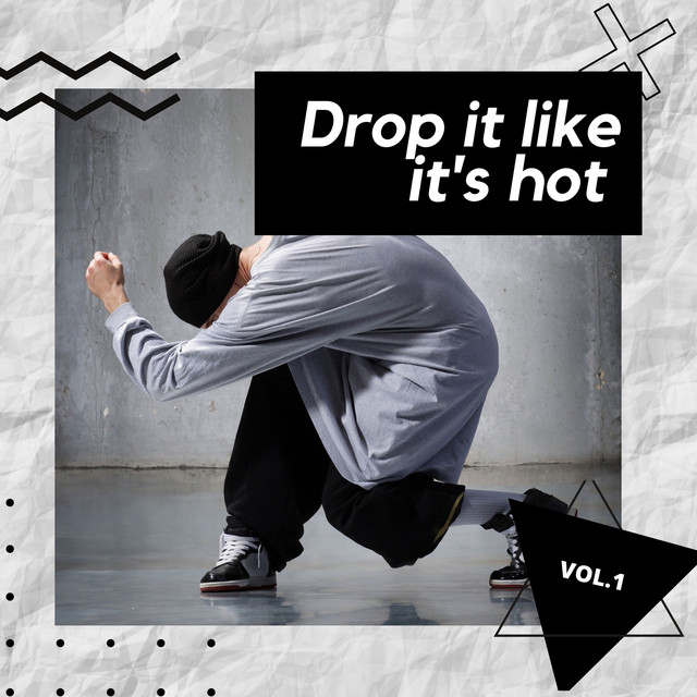 Drop It Like It's Hot, Vol. 1 - Compilation by Various Artists | Spotify
