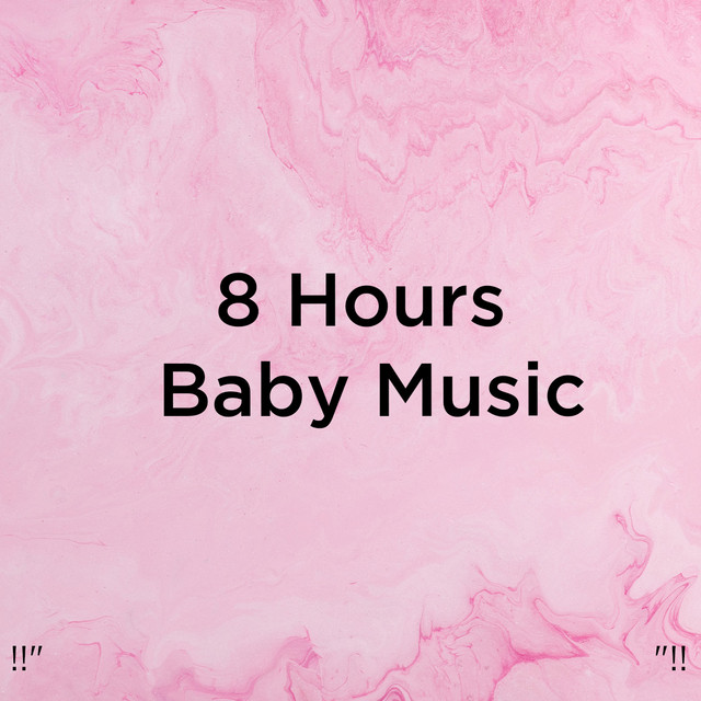 !!" 8 Hours Baby Music "!! cover art