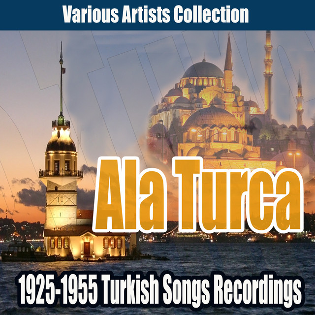 Ala Turca (1925-1955 Turkish Songs Recordings) cover