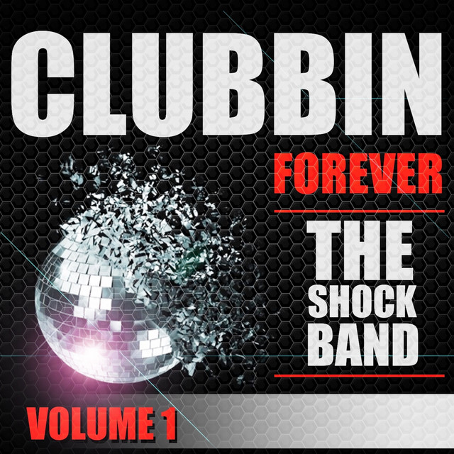 Clubbin Forever, Vol. 1 by The Shock Band