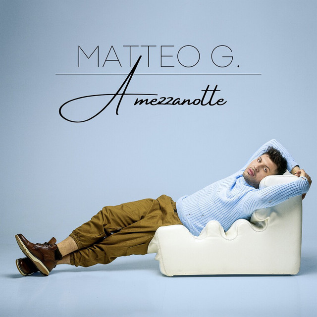 A mezzanotte - Single by Matteo G. | Spotify