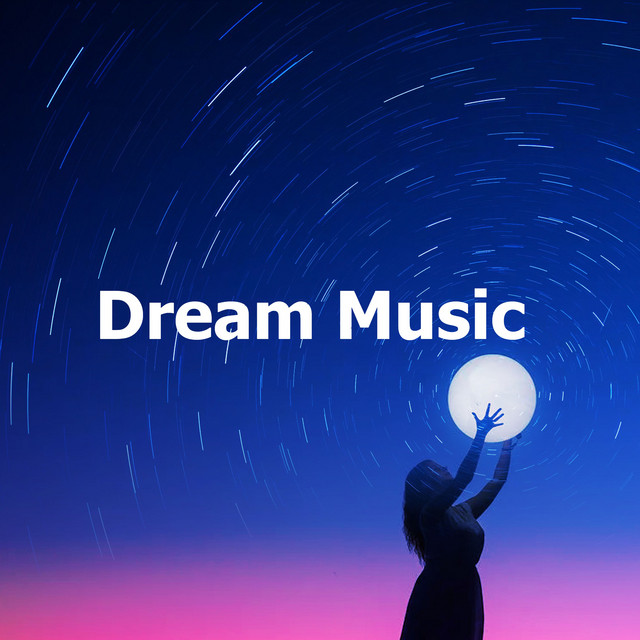 Dream Music - Album by Dreamtime Music | Spotify