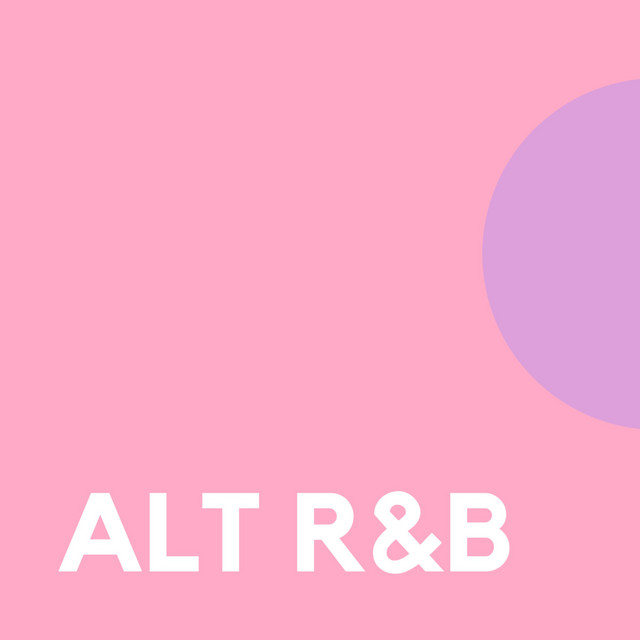 ALT R&B - Compilation by Various Artists | Spotify