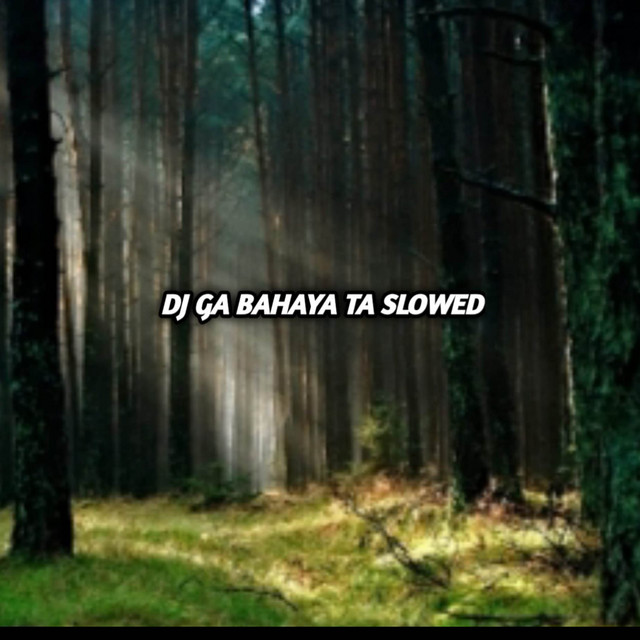 DJ Ga Bahaya Ta Slowed Melody Kece